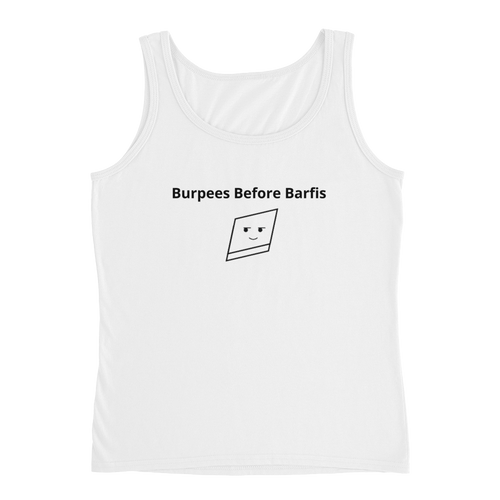 Bolly Physique - Burpees Before Barfis - Ladies' Tank (silhouette fit)